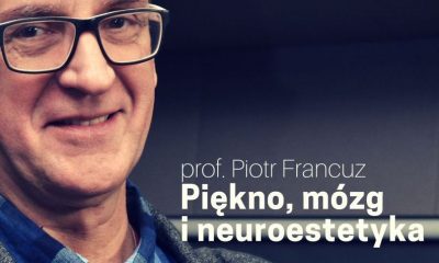 Piękno, mózg i neuroestetyka - Piotr Francuz