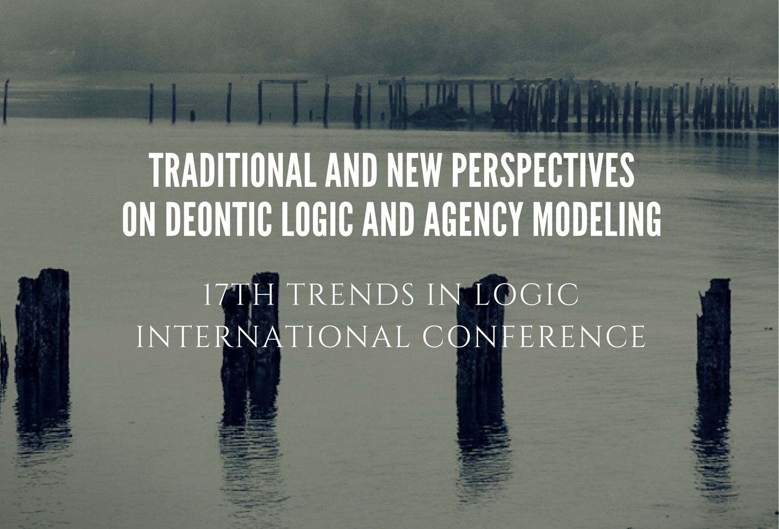 Trends in Logic XVII - Traditional and new perspectives on deontic logic and agency modeling